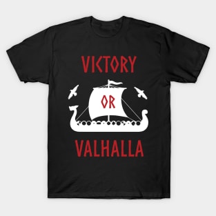 Victory or Valhalla Vikings Long Ship Norse Pirate T-Shirt